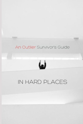An Outlier Survivor's Guide in Hard Places: 1 Peter Devotional Commentary