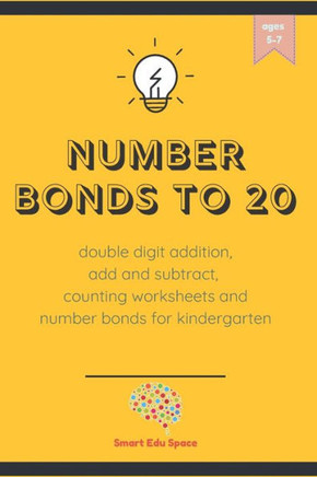 Number bonds to 20: double digit addition, add and subtract, counting worksheets and number bonds for kindergarten