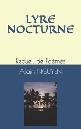 Lyre Nocturne: Recueil de Poèmes