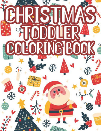 Christmas Toddler Coloring Book: Coloring Pages With Tracing, Word Searches, And More, Christmas-Themed Coloring Pages