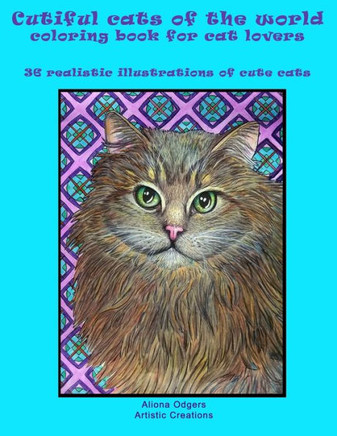 Cutiful Cats Of The World: Coloring book for cat lovers