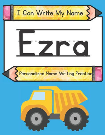 I Can Write My Name: Ezra: Personalized Name Writing Practice