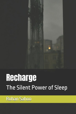 Recharge: The Silent Power of Sleep