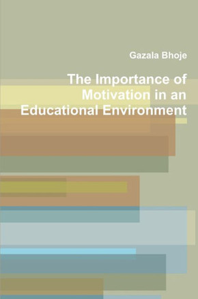 The Importance Of Motivation In An Educational Environment