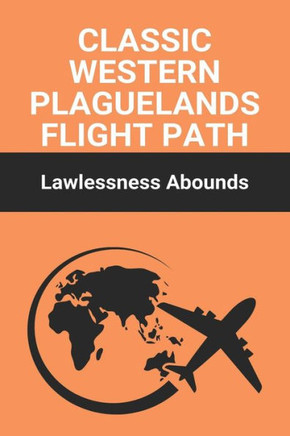 Classic Western Plaguelands Flight Path: Lawlessness Abounds: Indian Removal Act
