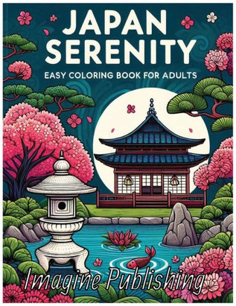 Japan Serenity: Easy Coloring Book for Adults - Simple Japanese Scenes and Traditions
