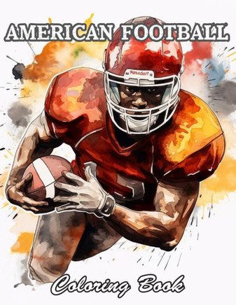 American Football Coloring Book: A Stress Relief Experience for All Ages