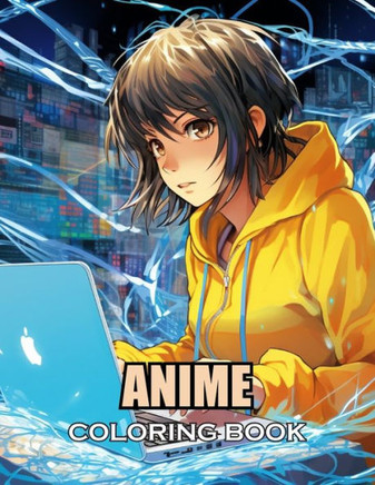 Anime Coloring Book: New and Exciting Designs Suitable for All Ages
