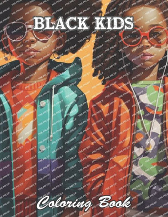 Black Kids Coloring Book: A Stress Relief Experience for All Ages