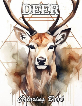 Deer Coloring Book: A Stress Relief Experience for All Ages