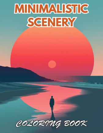 Minimalistic Scenery Coloring Book: 100+ Coloring Pages for Relaxation