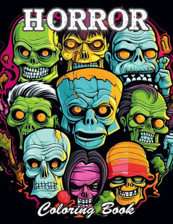 Horror Coloring Book for Adult: A Stress Relief Experience for All Ages