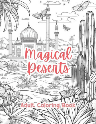 Magical Deserts Adult Coloring Book Grayscale Images By TaylorStonelyArt: Volume I