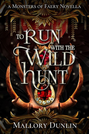 To Run with the Wild Hunt: A Fae Fated Mates Dark Fantasy Romance