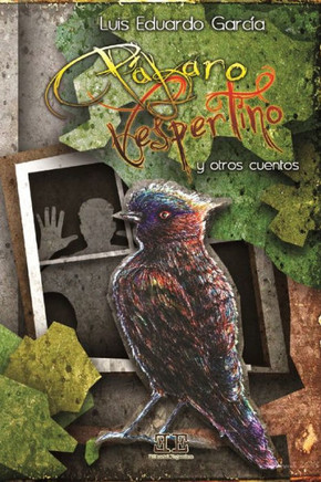 Pájaro Vespertino y Otros Cuentos