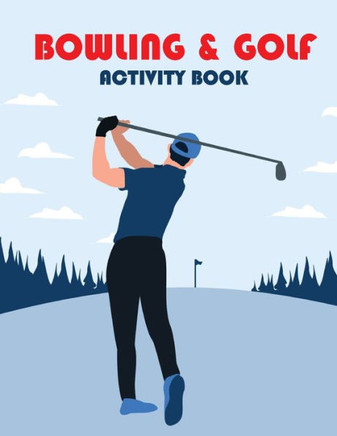 Bowling & Golf Activity Book: Bowling & Golf Activity Coloring Book for Your Kids
