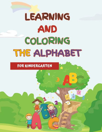 Coloring and learning the alphabet: Exploring the ABCs through color and creativity