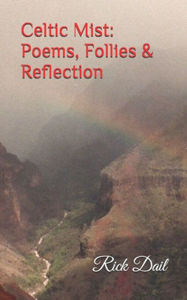Celtic Mist: Poems, Follies & Reflection