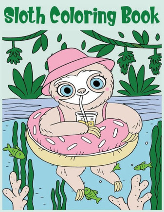 Sloth Coloring Book: 30 Cute Sloth Coloring Pages