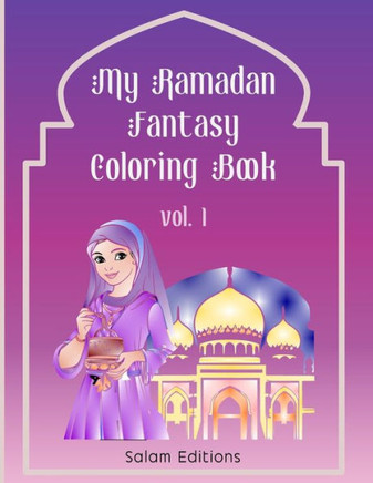 My Ramadan Fantasy Coloring Book for kids: Ramadan Coloring book with fantasy arabic scenes
