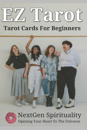 EZ Tarot Tarot Cards For Beginners: EZ Tarot Card Meaning Guide and The Most Popular Tarot Spreads