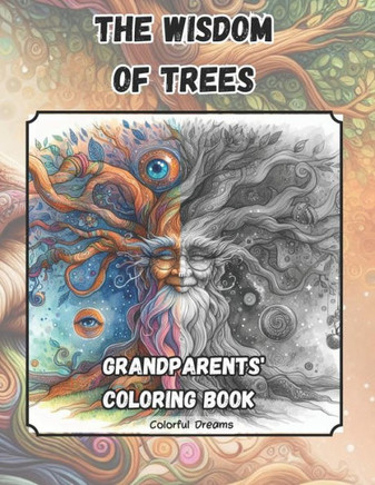 The Wisdom of Trees: Grandparents' Coloring Book