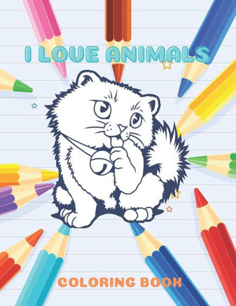 I Love Animals - Coloring Book