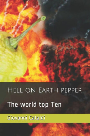 Hell on Earth pepper: The world top Ten