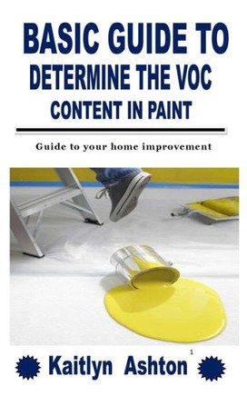 Basic Guide to Determine the Voc Content in Paint: Guide to your home improvement