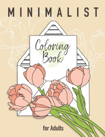Minimalist Coloring Book for Adults: 50+ Vintage Style Illustrations for Relaxation and Creative Expression with a Simple Design Aesthetic for Women a