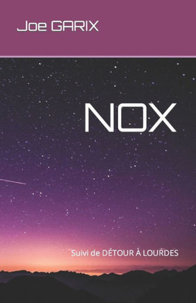 Nox: Suivi de DÉTOUR À LOURDES