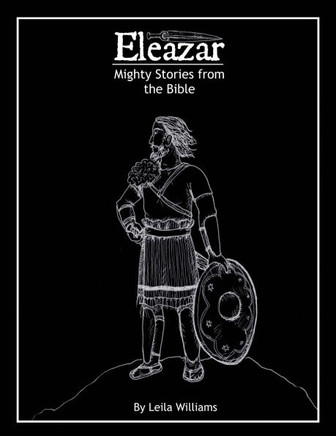 Eleazar: Mighty Stories from the Bible