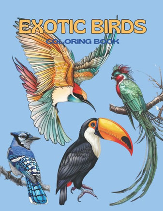 Exotic Birds: Coloring Book