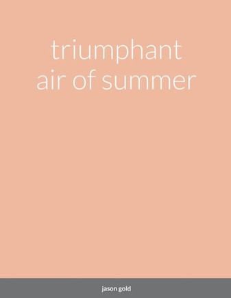 Triumphant Air Of Summer