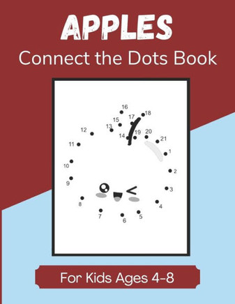 Apples Connect the Dots Book for Kids Ages 4-8: Dot-to-Dot Activity Book for Children