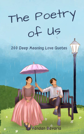 The Poetry of Us: 200 Love Quotes