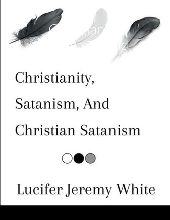 Christianity, Satanism, And Christian Satanism