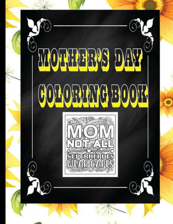 Mother's Day Coloring Book: Great gift idea for mom