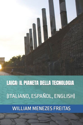Laica: Il Pianeta Della Tecnologia: (Italiano, Español, English)