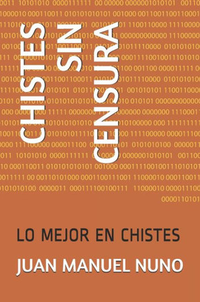 Chistes Sin Censura: Lo Mejor En Chistes