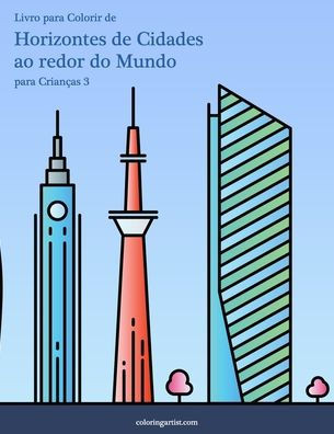 Livro para Colorir de Horizontes de Cidades ao redor do Mundo para Crianças 3