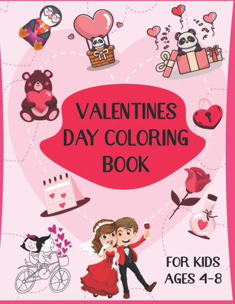 Valentines Day Coloring Book for Kids Ages 4-8: A Fun Love Coloring Book Gift for kids