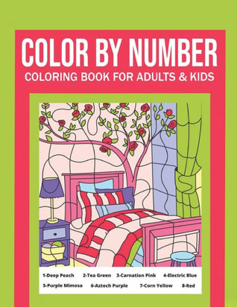 Color By Number Coloring Book For Adults & Kids: Flowers, Animals and Garden Designs