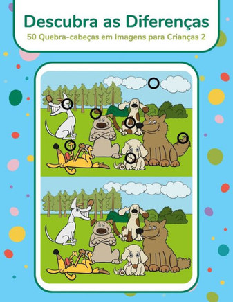 Descubra as Diferenças - 50 Quebra-cabeças em Imagens para Crianças 2