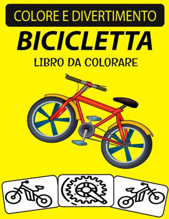 Libro Da Colorare Bicicletta: 30 Disegni da colorare di biciclette per bambini