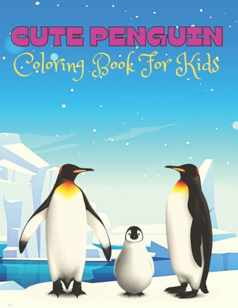 Cute Penguin Coloring Book For Kids: Cute Penguin Gift For Octopus Lovers