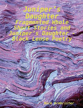 Juniper's Daughter - Fragmented Whole/Black Lense