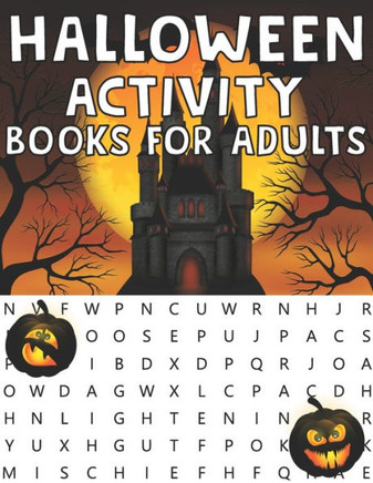 Halloween Activity Book For Adults: Word Search Puzzles Mazes, Sudokus and Coloring Pages For Adults (Volume 1)