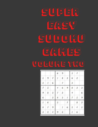 Super Easy Sudoku Games: Volume Two 160 Easy Level Puzzles