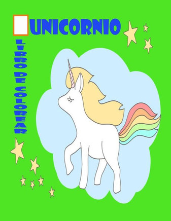 Unicornio Libro de Colorear: Un interesante libro para colorear para niños y niños pequeños 3-5 años con 100 diseños divertidos